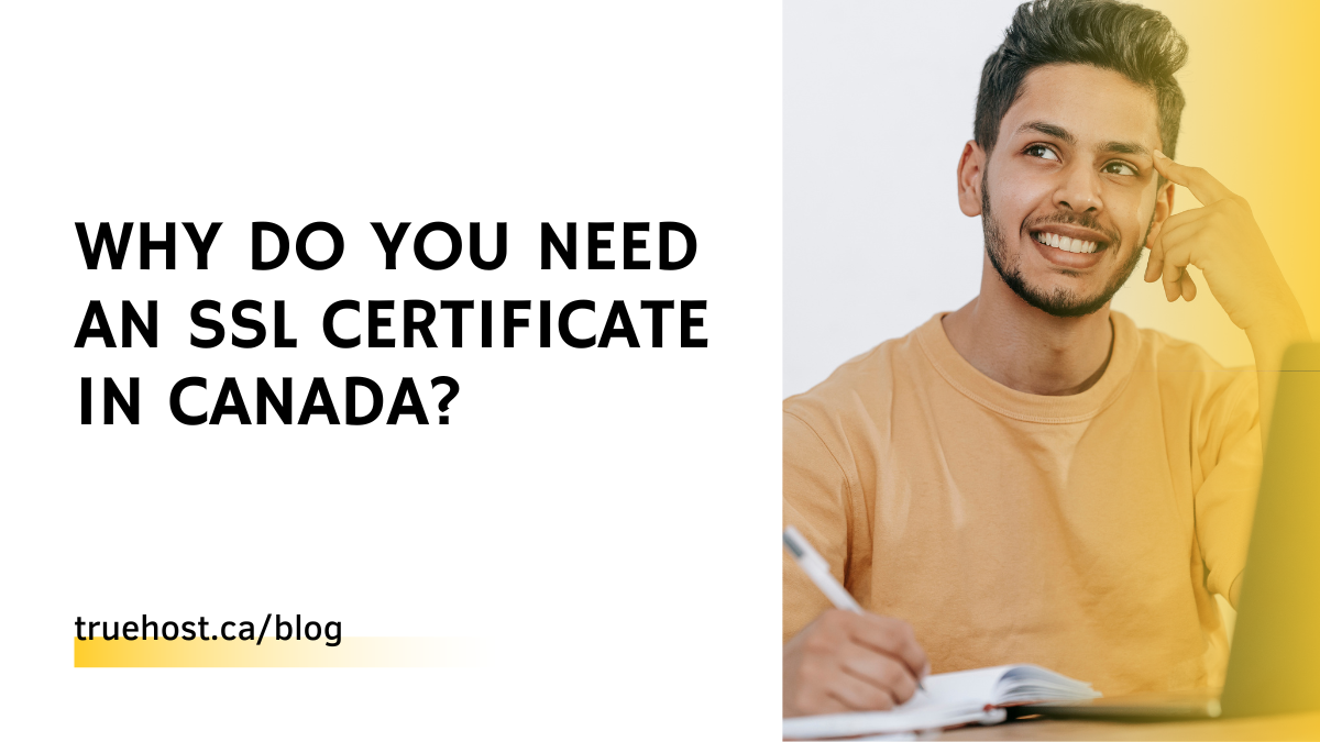Why Do You Need an SSL Certificate in Canada?