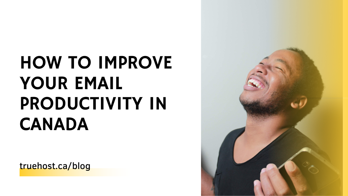 How To Improve Your Email Productivity in Canada
