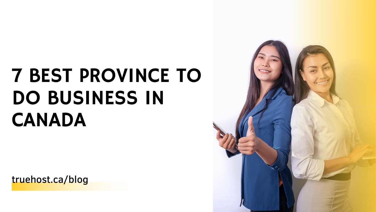 7 Best Province To Do Business In Canada