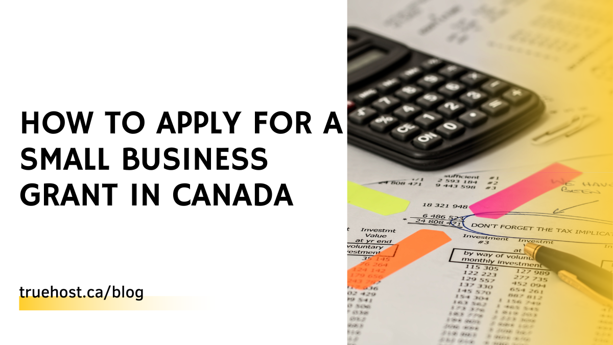 How To Apply For A Small Business Grant In Canada