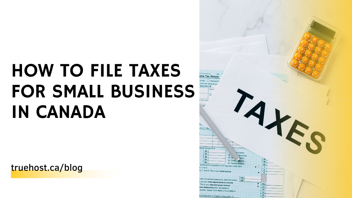 How To File Taxes For Small Business In Canada
