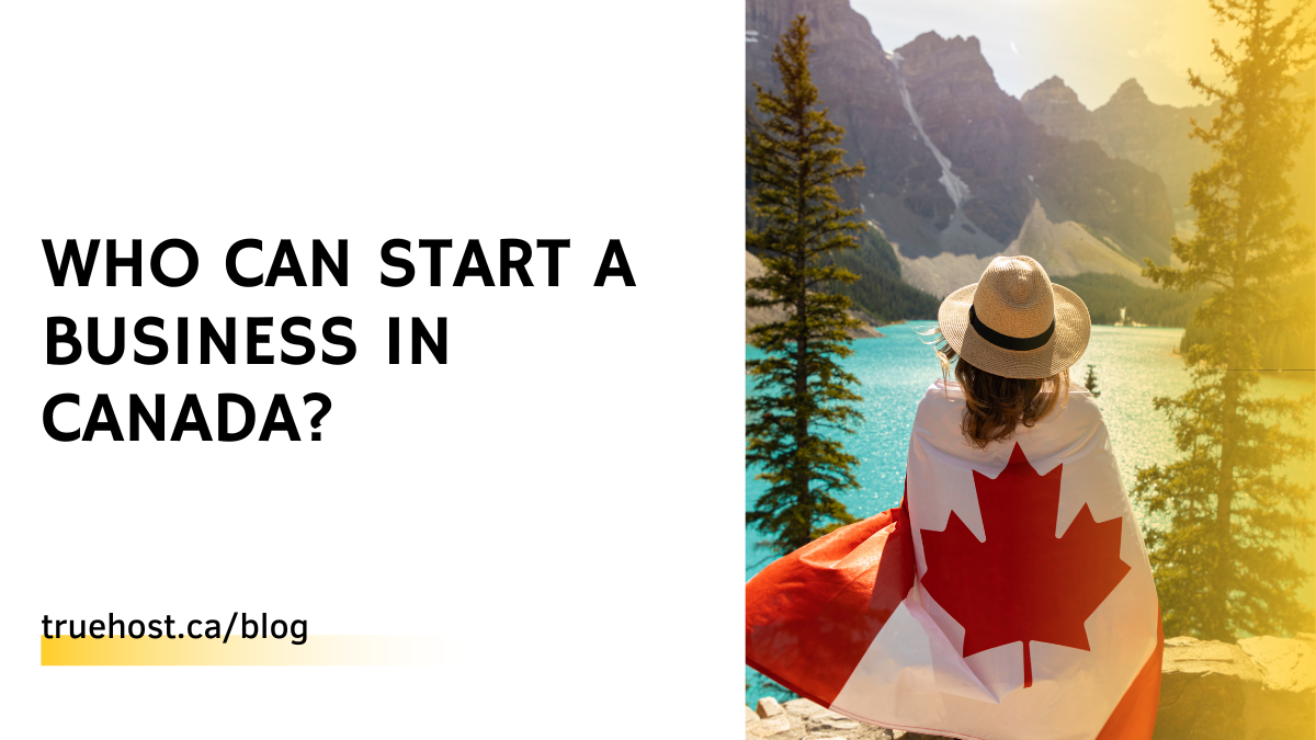 Who Can Start A Business in Canada?