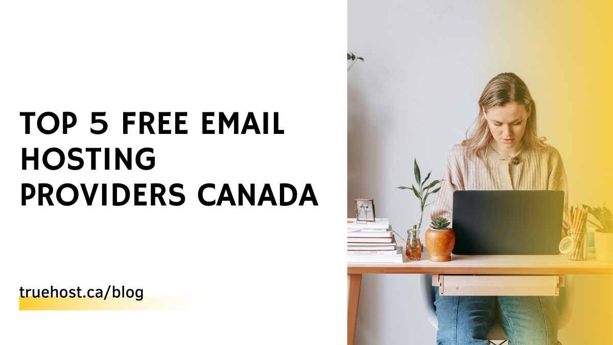 Top 5 Free Email Hosting Providers Canada