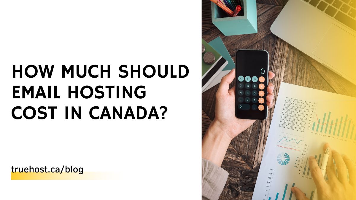 How Much Should Email Hosting Cost in Canada?