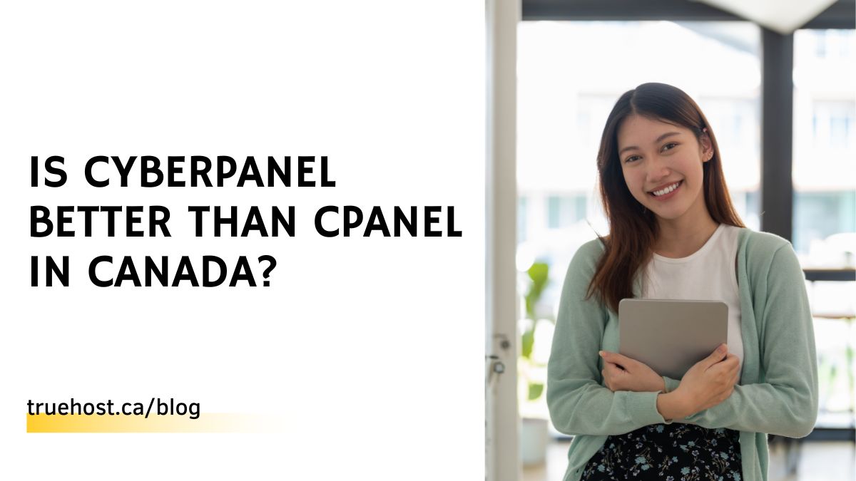 Is CyberPanel better than cPanel in Canada?