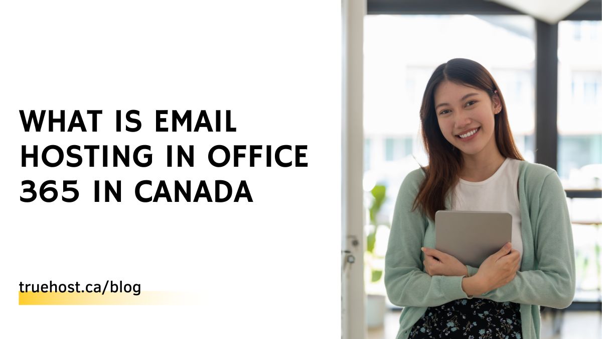 What is Email Hosting in Office 365 in canada