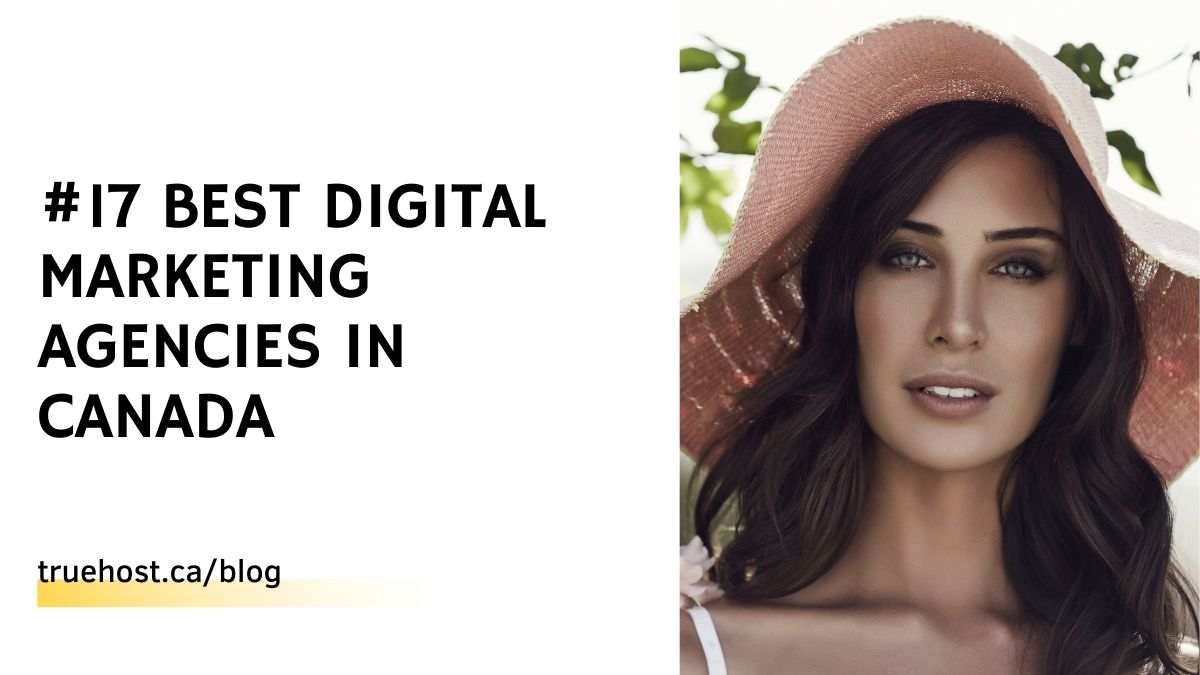 #17 Best Digital Marketing Agencies in Canada
