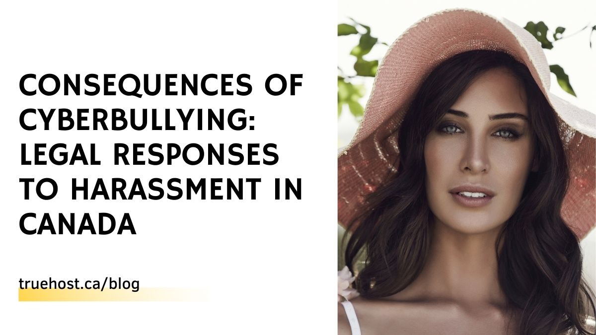 Consequences of Cyberbullying: Legal Responses to Harassment in Canada