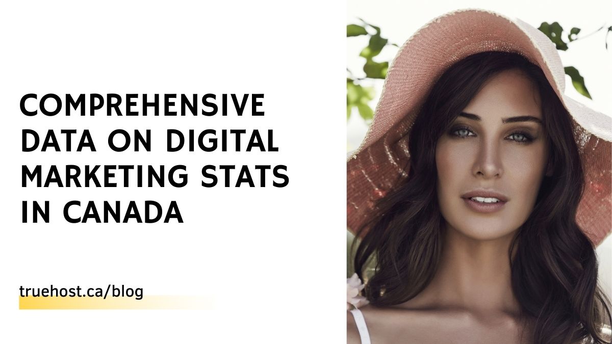2024 Marketing Statistics in Canada | Comprehensive Data on Digital Marketing Stats