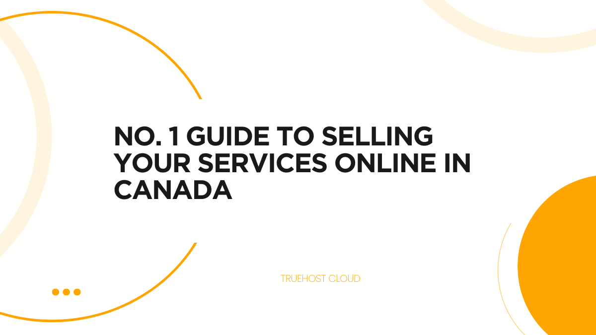 No. 1 Guide to Selling Your Services Online in Canada