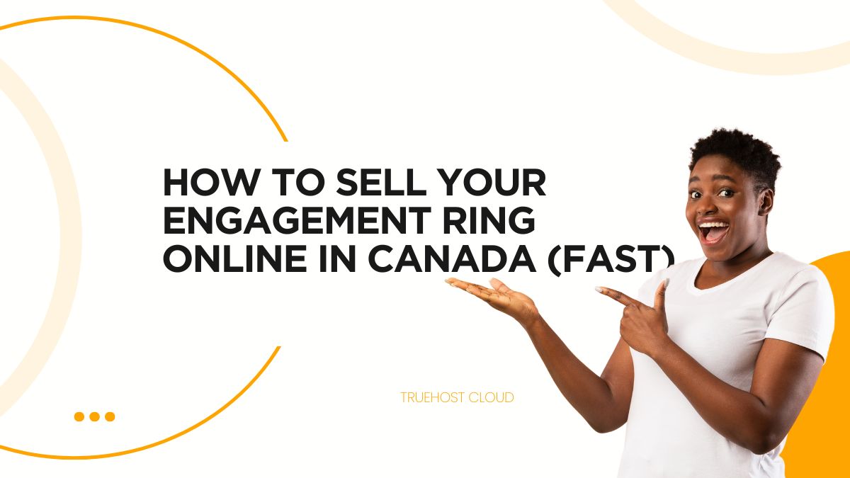 How To Sell Your Engagement Ring Online in Canada (Fast)