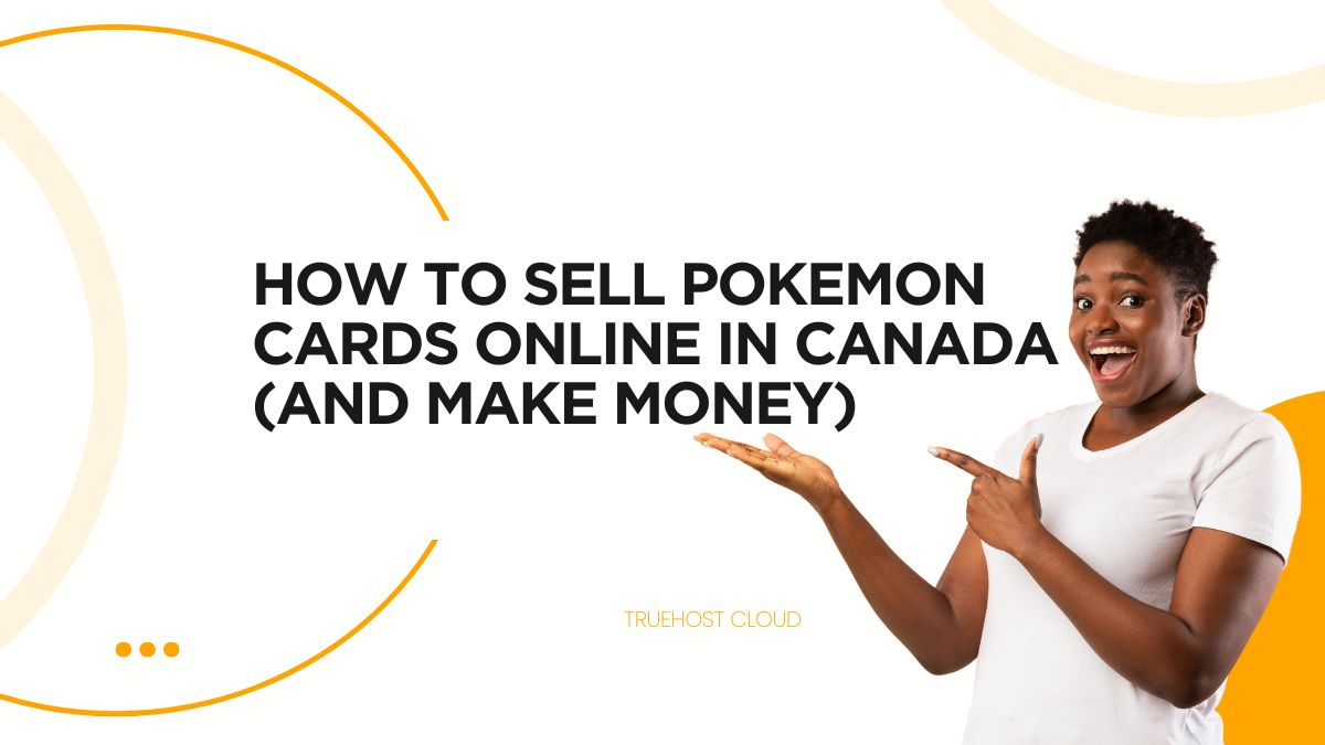 How to Sell Pokemon Cards Online in Canada (And Make Money)