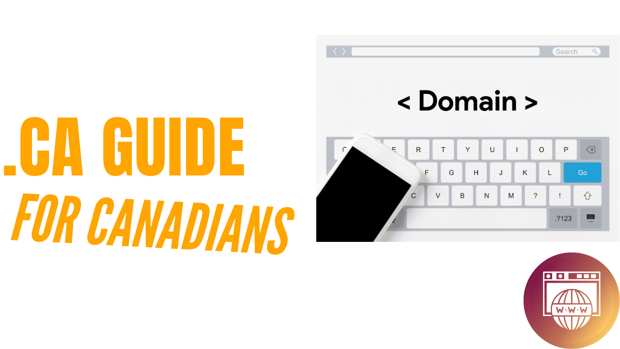 What Is a .CA Domain? A Complete Guide for Canadians
