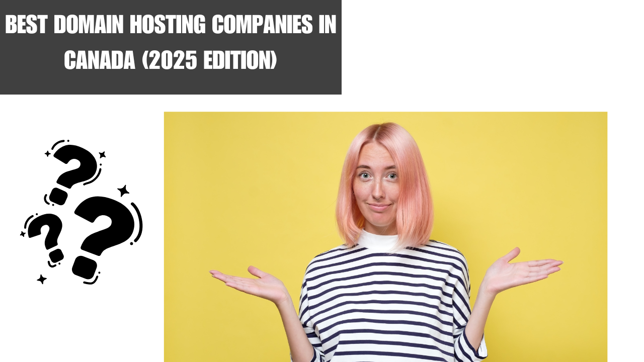10 Best Domain Hosting Companies in Canada (2025 Edition)