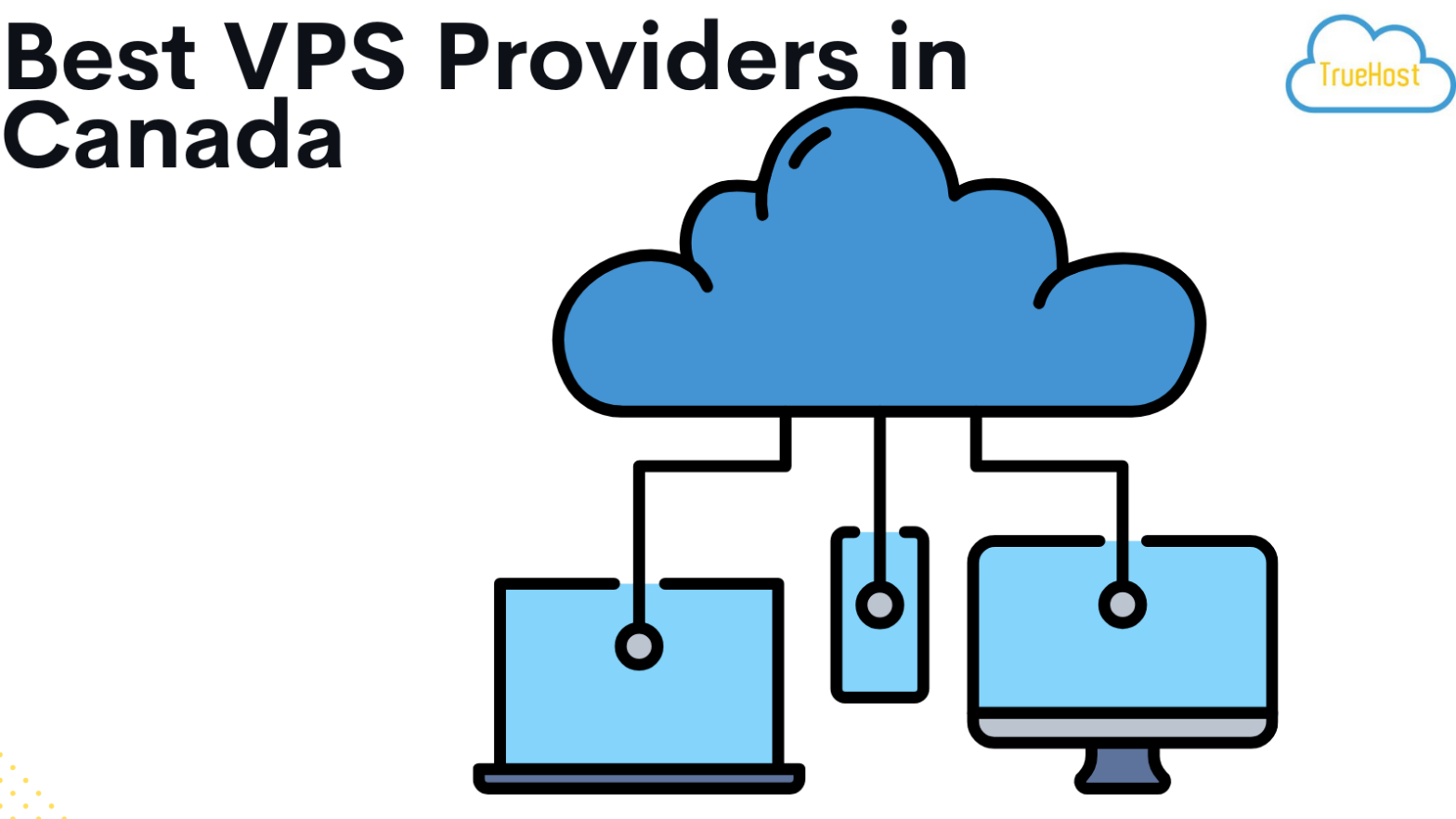Best VPS Hosting Providers in Canada (2025): Fast, Secure & Priced in CAD