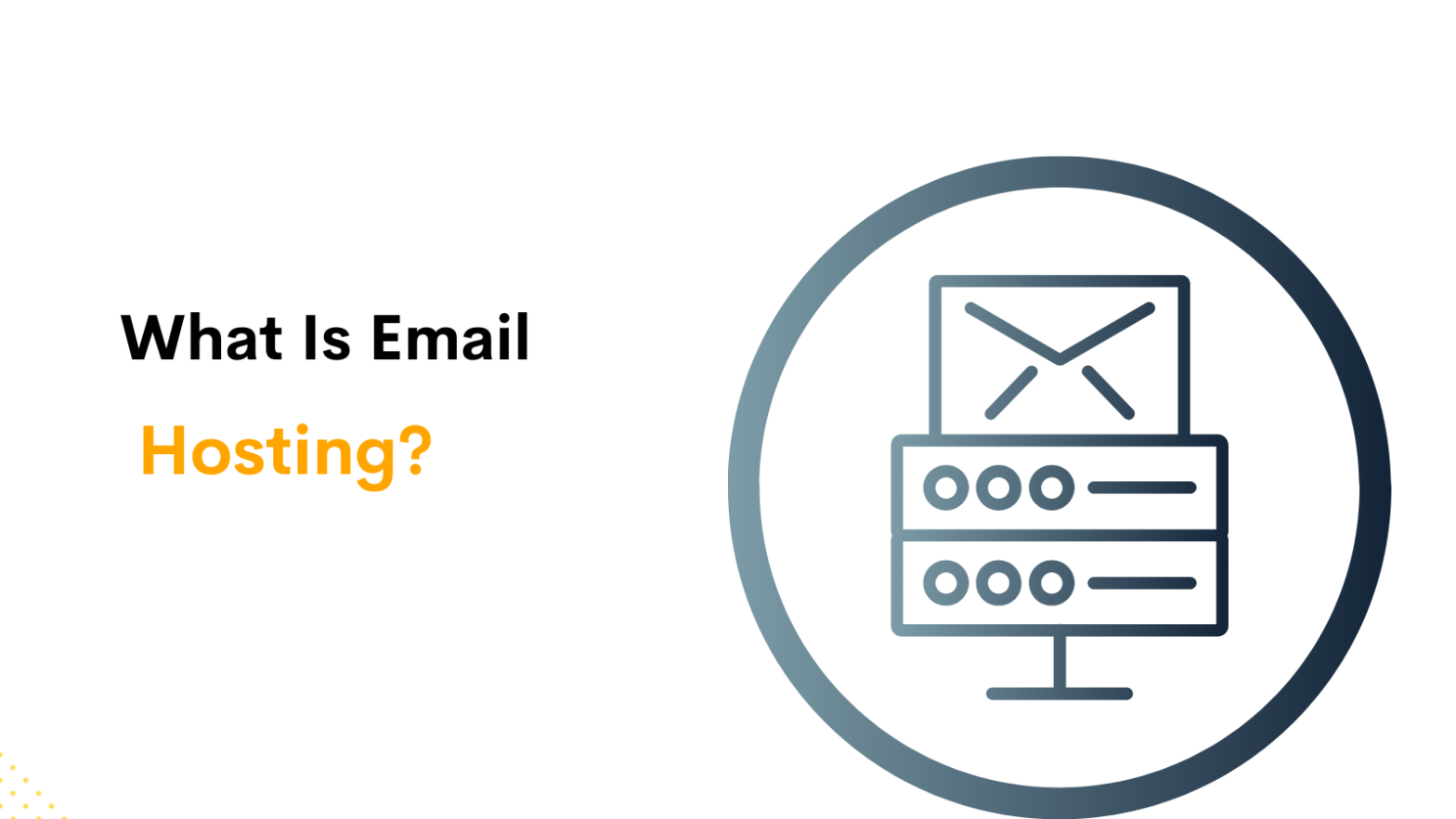 Email Hosting: What It Is and Why It Is Important for Your Domain