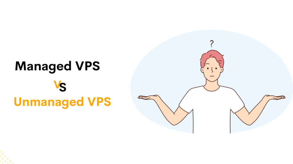 Managed vs Unmanaged VPS in Canada: Which One Actually Makes Sense for Your Website?